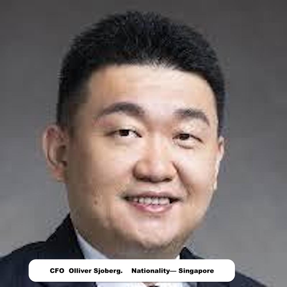 CFO  Olliver Sjoberg.    Nationality— Singapore

